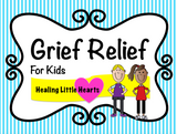Grief Relief Coping Tools for kids