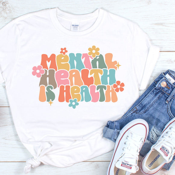 Mental Health is Health Tee Shirt