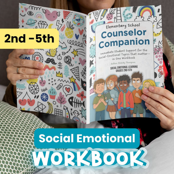 Counselor Companion Printed: The Complete SEL Workbook for Elementary (Grades 3–5)